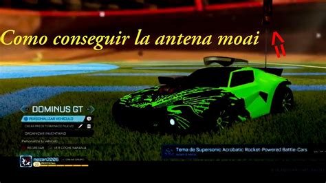 Truco Para Conseguir La Antena Moai Rocket League Youtube