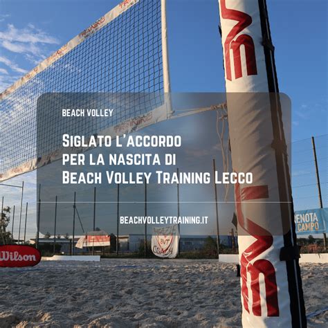 Siglato L Accordo Per La Nascita Di Beach Volley Training Lecco