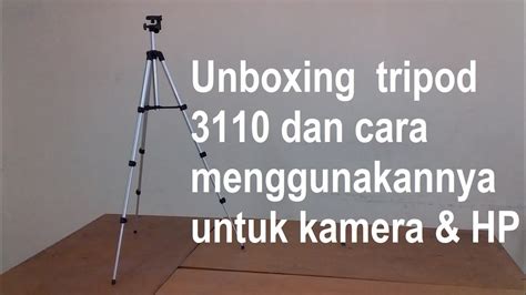 Unboxing Tripod HP 3110 Dan Cara Memasang Tripod HP Dan Kamera YouTube