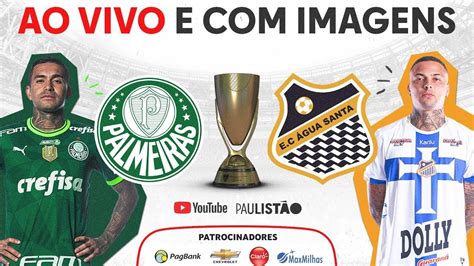 Assistir Palmeiras X Água Santa Ao Vivo Online Com Imagem Youtbe GrÁtis