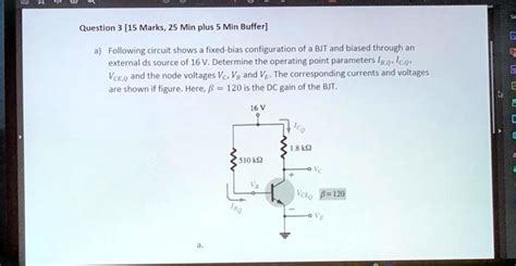 Solved Following Circuit Shows A Fixed Bias Configuration Of A Bjt And