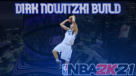 BEST DIRK NOWITZKI BUILD On NBA 2K21 NEXT GEN YouTube