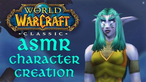 Wow Classic Character Creation Asmr Whisper Intentional Mouth