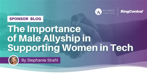 The Importance Of Male Allyship In Supporting Women In Tech Alliance