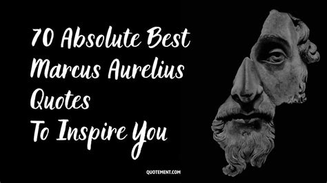 70 Absolute Best Marcus Aurelius Quotes To Inspire You