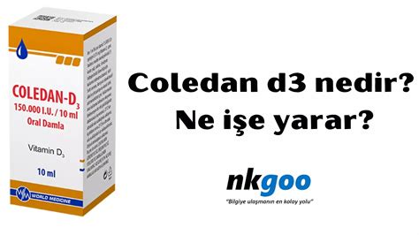 Coledan d3 nedir Ne işe yarar Kullanımı Nkgoo