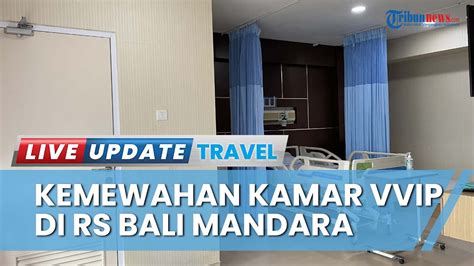 Sukseskan Ktt G Di Bali Rsud Bali Mandara Siapkan Kamar Vvip