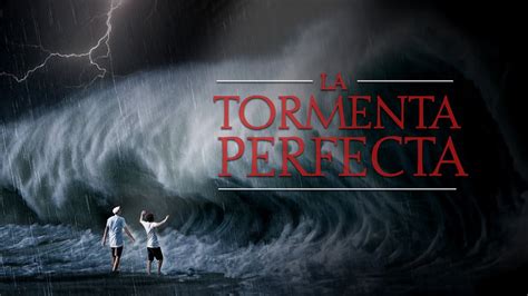 La Tormenta Perfecta Youtube