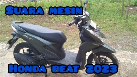 Suara Mesin Honda Beat 2023 Rangka Esaf Youtube