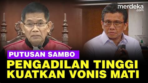 Tok Pengadilan Tinggi Dki Kuatkan Vonis Mati Ferdy Sambo Youtube