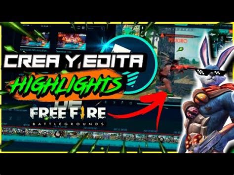 CREA Y EDITA Tus Mejores Jugadas En HIGHLIGHTS De FREE FIRE ANDROID Y