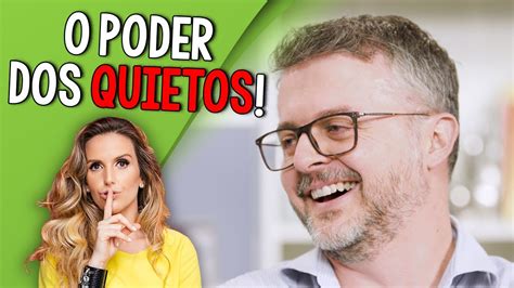 O PODER DOS QUIETOS Por que você faz o que você faz YouTube