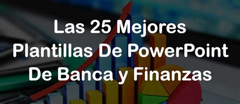 Las 25 Mejores Plantillas De Powerpoint De Banca Y Finanzas Para