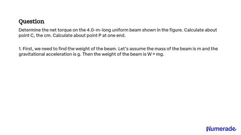 SOLVED Determine The Net Torque On The 4 0 M Long Uniform Beam Shown