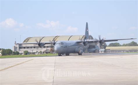 Pesawat C 130J Super Hercules TNI AU Yang Kedua Tiba Di Tanah Ai Foto