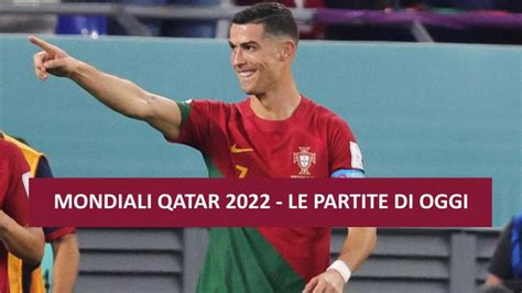 Partite Di Oggi 28 Novembre Ai Mondiali Orari E Dove Vederle In Diretta Tv