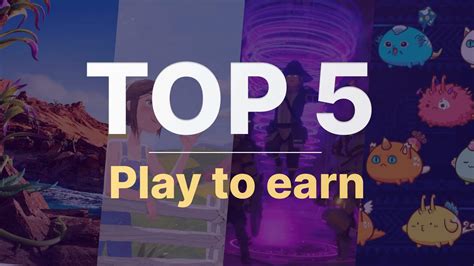 Top 5 Best Play To Earn Games In 2021 Earn Cryptocurrencies And Money