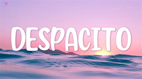 Luis Fonsi Despacito Lyrics Lyric Video Ft Daddy Yankee Youtube