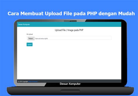 Cara Membuat Upload File Pada PHP Dengan Mudah Dewan Komputer