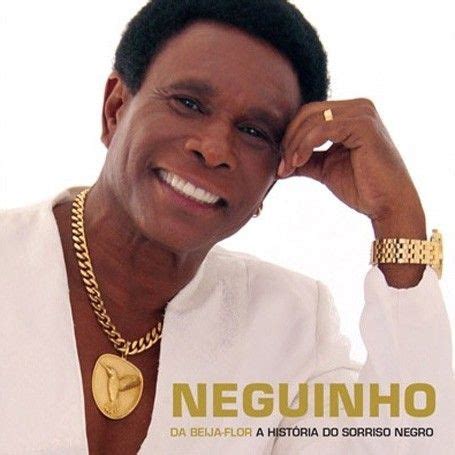 Neguinho Da Beija Flor A Hist Ria Do Sorriso Negro Cd Em Promo O