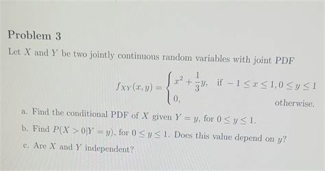 Solved Let X And Y Be Two Jointly Continuous Random