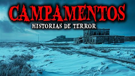 1 Hora De Historias Reales En Campamentos De Invierno Relatos De