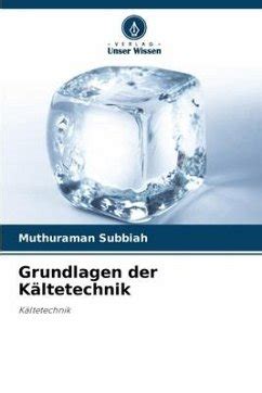 Grundlagen Der K Ltetechnik Von Muthuraman Subbiah Fachbuch B Cher De