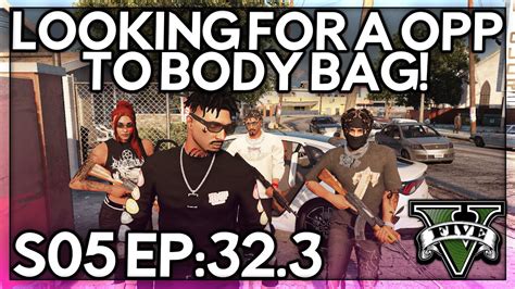 Episode 32 3 Looking For A Opp To Body Bag GTA RP Grizzley World