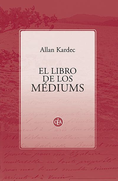 El Libro De Los Médiums Allan Kardec Espiritismo Confederación