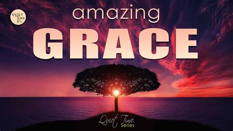 Amazing Grace Lyrics Youtube