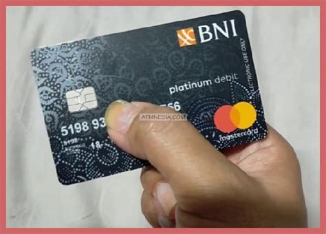 Jenis Kartu Debit Bni Limit Biaya Admin Terbaru Atmnesia