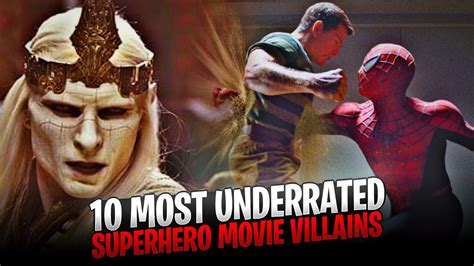 🔥 10 Most Underrated Superhero Movie Villains 🔥 Youtube