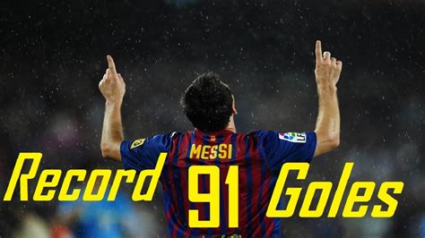 Record Messi 91 Goals In 2012 Fc Barcelona Youtube