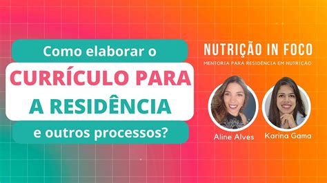 Como Elaborar O Curr Culo Para A Resid Ncia Em Nutri O E Outros