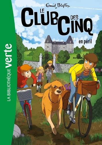 Le Club des Cinq Tome 5 Le club des cinq en péril de Enid Blyton