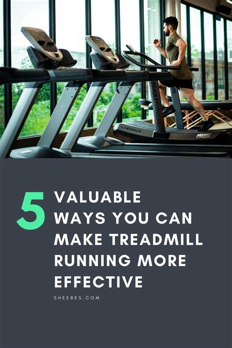 5-Valuable-ways-you-can-make-treadmill-running-more-effective-1 - SHEEBES