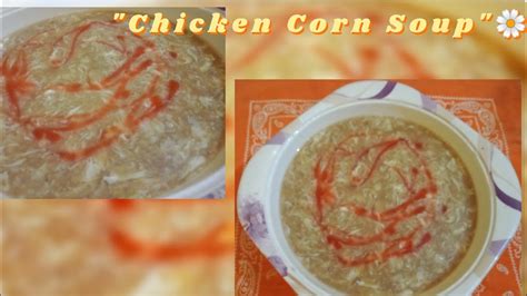 Recipe Of Easy And Delicious Chicken Corn Soup 🌽🍵 Youtube