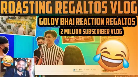 Goldy Bhai Reaction Regaltos 2 Million Subscribers Vlog Goldy Bhai