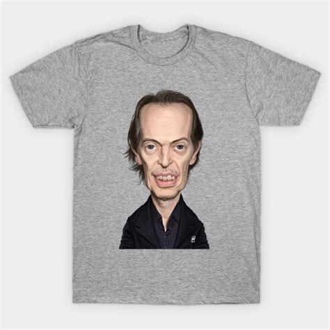 Steve Buscemi Steve Buscemi T Shirt Teepublic