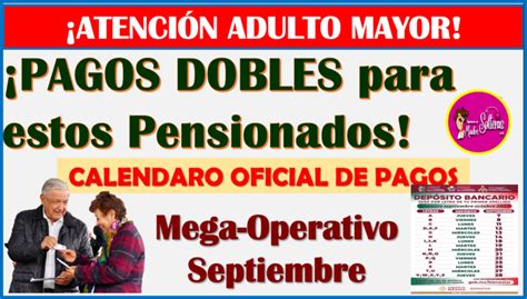 ATENCIÓN ADULTO MAYOR Estos Son Los Pensionados Que Reciben PAGO