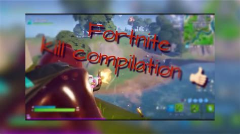 Fortnite Kill Compilation Youtube