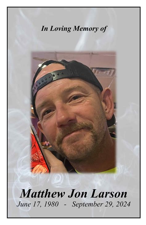 Matthew Jon Larson Obituary September 29, 2024 - Larson Funeral Home