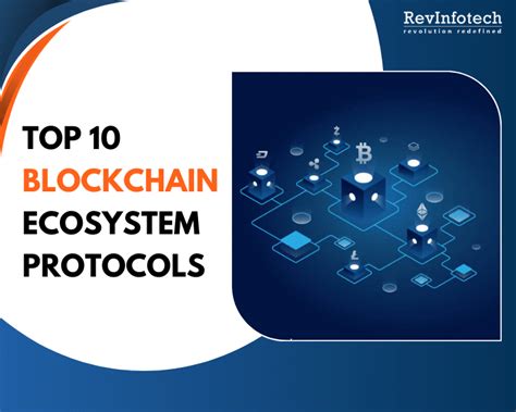 Top Blockchain Ecosystem Protocols Of Revinfotech