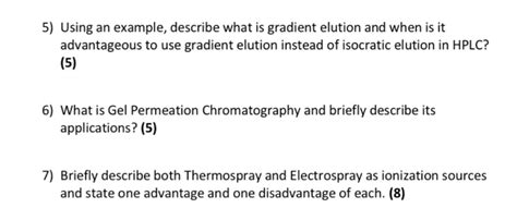 Solved 5 Using An Example Describe What Is Gradient Elution And When Is Course Hero