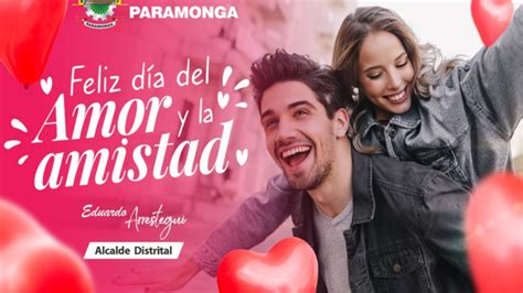 Feliz Día Del Amor Y La Amistad Noticias Municipalidad Distrital De Paramonga Plataforma