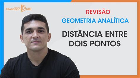 Geometria AnalÍtica Distância Entre Dois Pontos Youtube