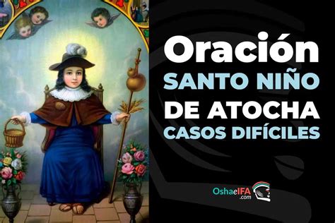 Milagrosa Oración al Santo Niño de Atocha Fe Esperanza y Protección