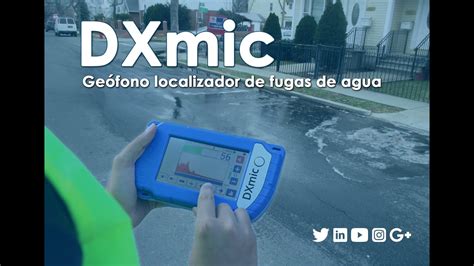 Dxmic Ge Fono Avanzado Para Localizaci N De Fugas De Agua Youtube