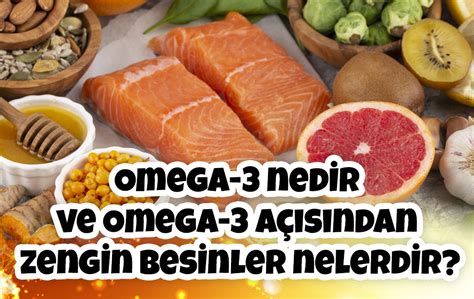 Omega 3 nedir ve Hangi Besinlerde Omega 3 Vardır