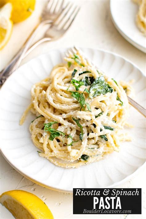 Lemony Ricotta And Spinach Pasta Recipe Boulder Locavore